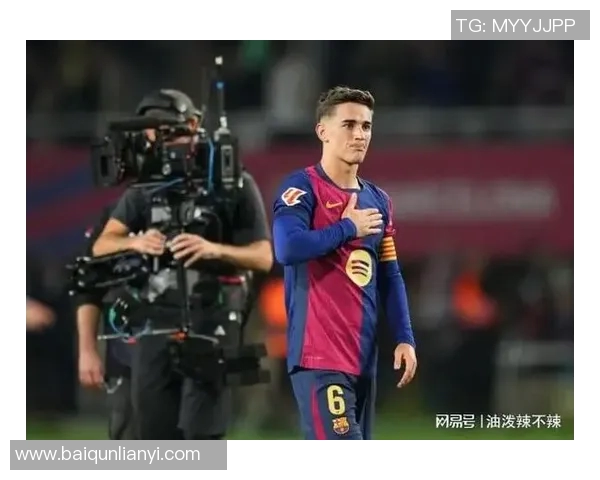 加维领衔球队崛起新篇章展现年轻球员的无限潜力与未来希望 加维领衔球队崛起新篇章展现年轻球员的无限潜力与未来希望